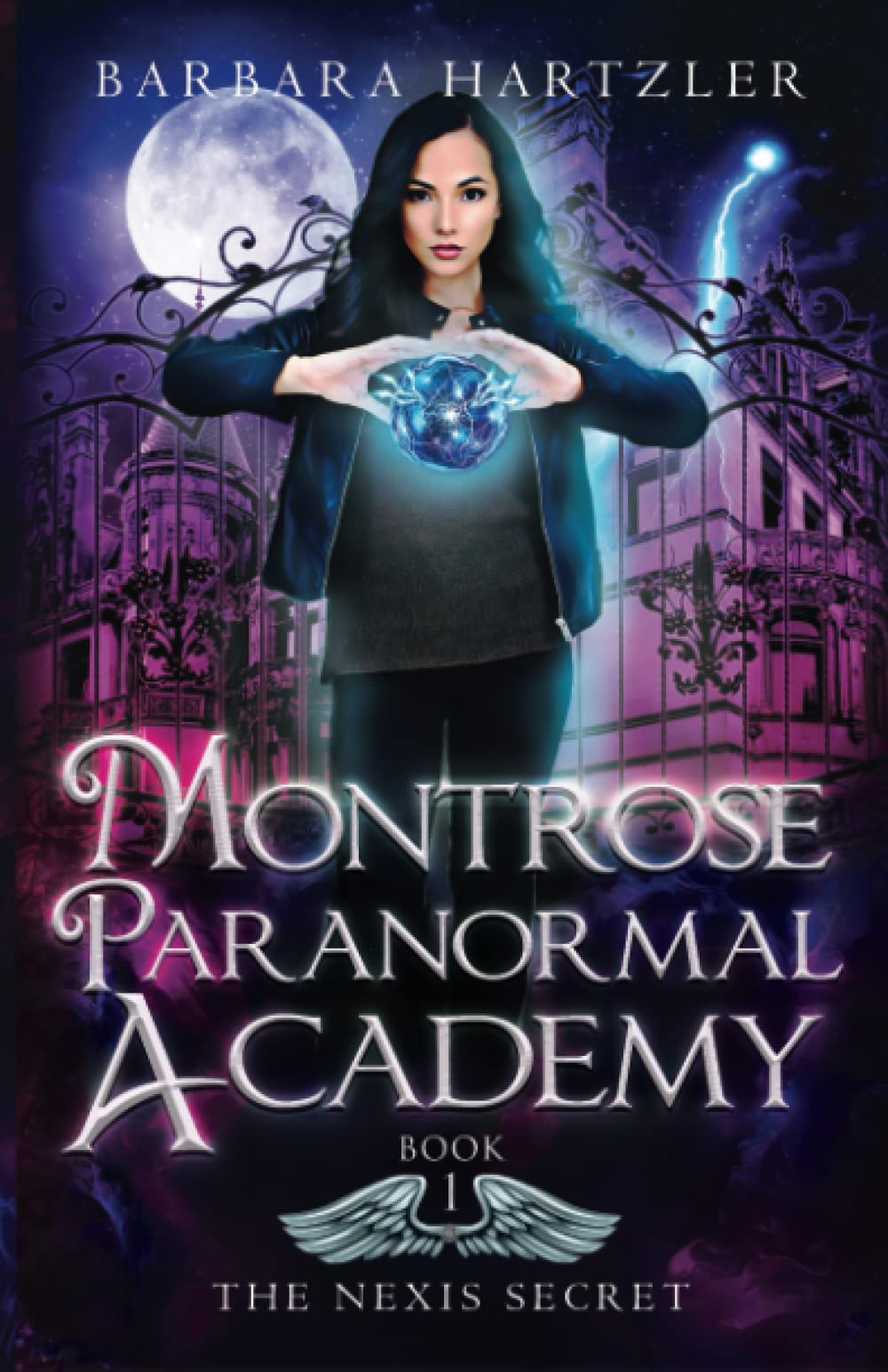 Montrose Paranormal Academy, Book 1: The Nexis Secret: A Young Adult Urban Fantasy Academy Novel