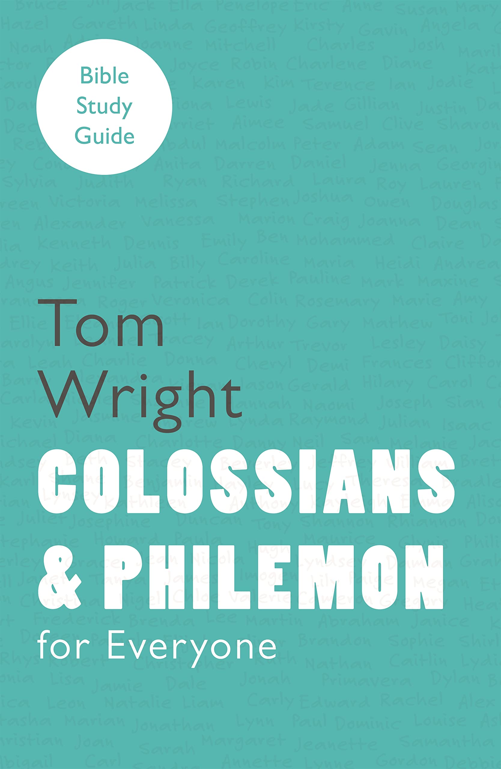 Colossians & Philemon (For Everyone Bible Study Guide)