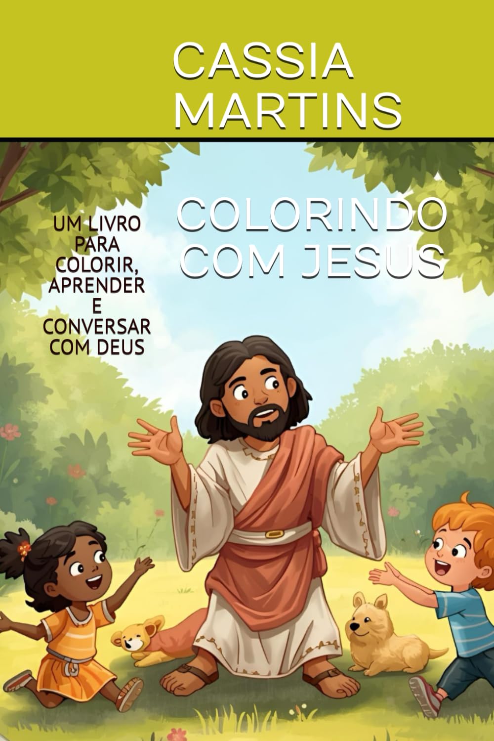 COLORINDO COM JESUS: UM LIVRO PARA COLORIR, APRENDER E CONVERSAR COM DEUS