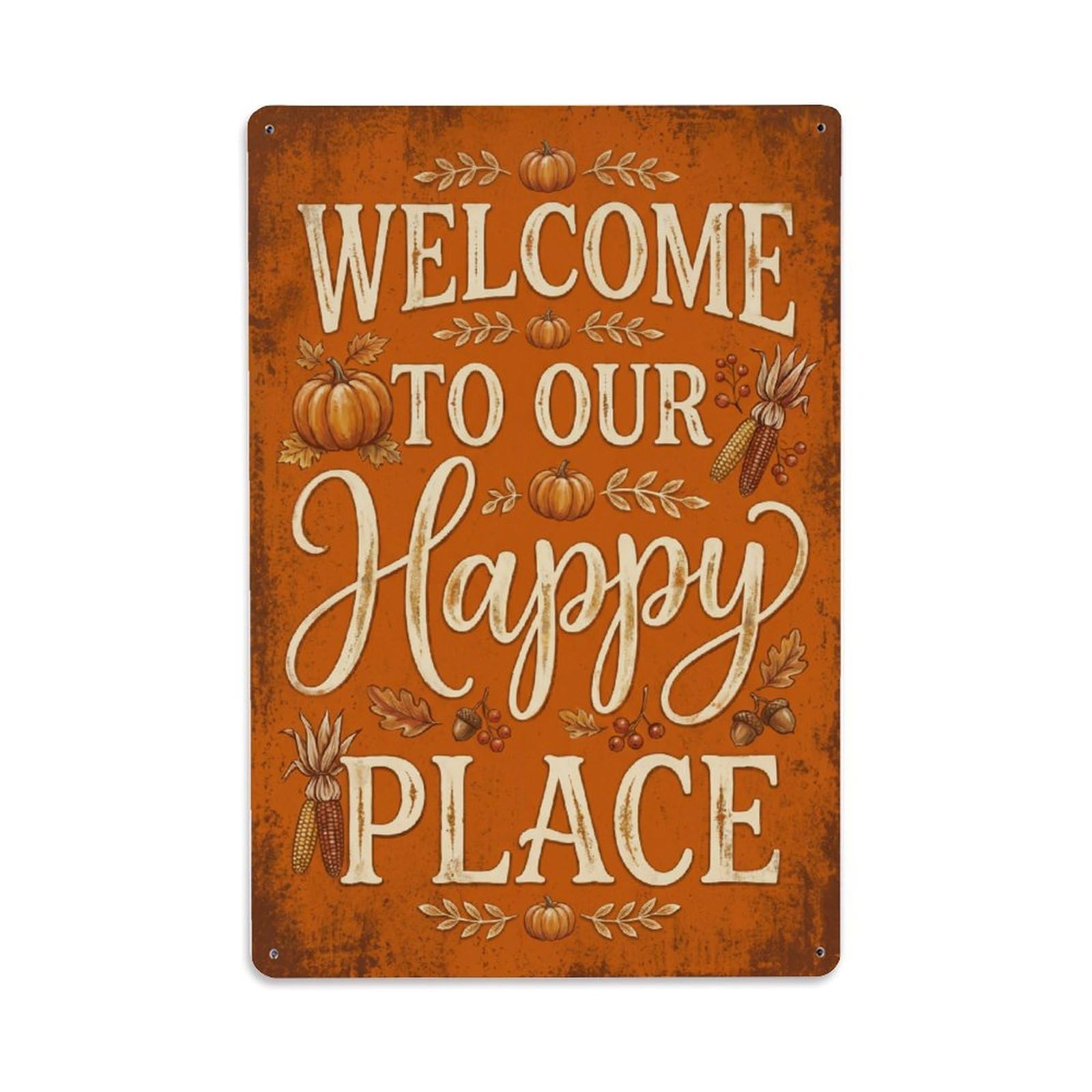 Welcome To Our Happy Place Harvest Barn Metal Tin Sign Plaque Wall Decor for Cafe, Club Bar, Office, Home Garden Metal Poster 8x12Inch