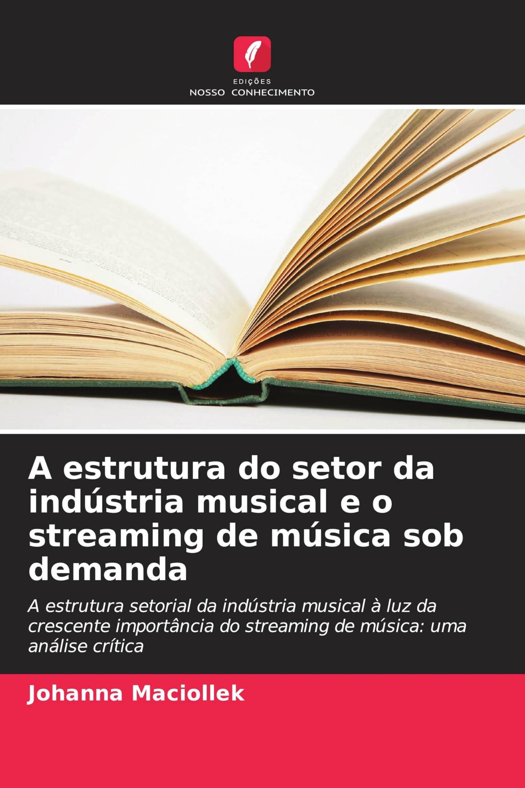 A estrutura do setor da indústria musical e o streaming de música sob demanda: A estrutura setorial da indústria musical à luz da crescente importância do streaming de música: uma análise crítica