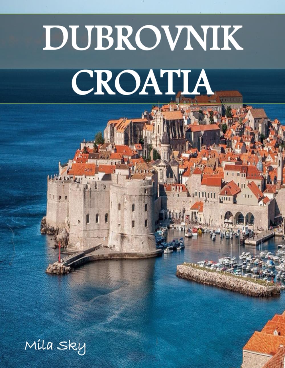 DUBROVNIK CROATIA: A Luxury Coffee Table Book of Iconic Landmarks