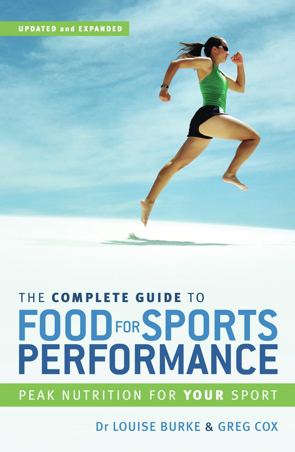 The Complete Guide to Food for Sports Performance: Peak Nutrition for Your Sport