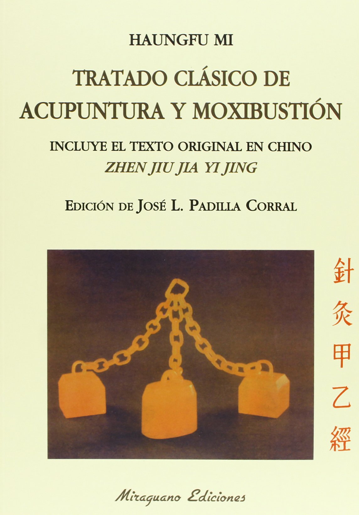 Tratado clásico de acupuntura y moxibustión (Zhen jiu jia yi jing) (Medicinas Blandas)
