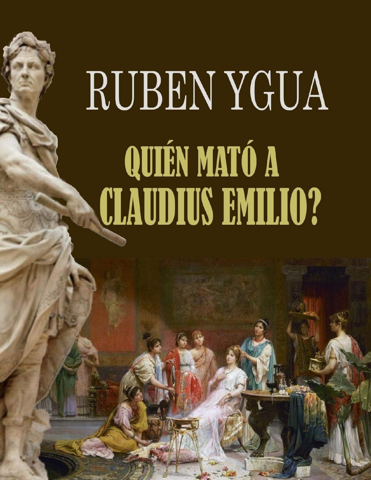 ¿QUIÉN MATÓ A CLAUDIUS EMILIO? (Spanish Edition)