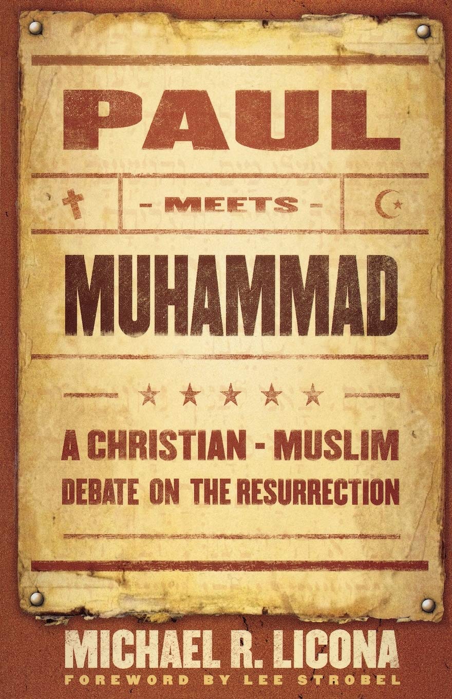 Paul Meets Muhammad: A Christian-Muslim Debate on the Resurrection