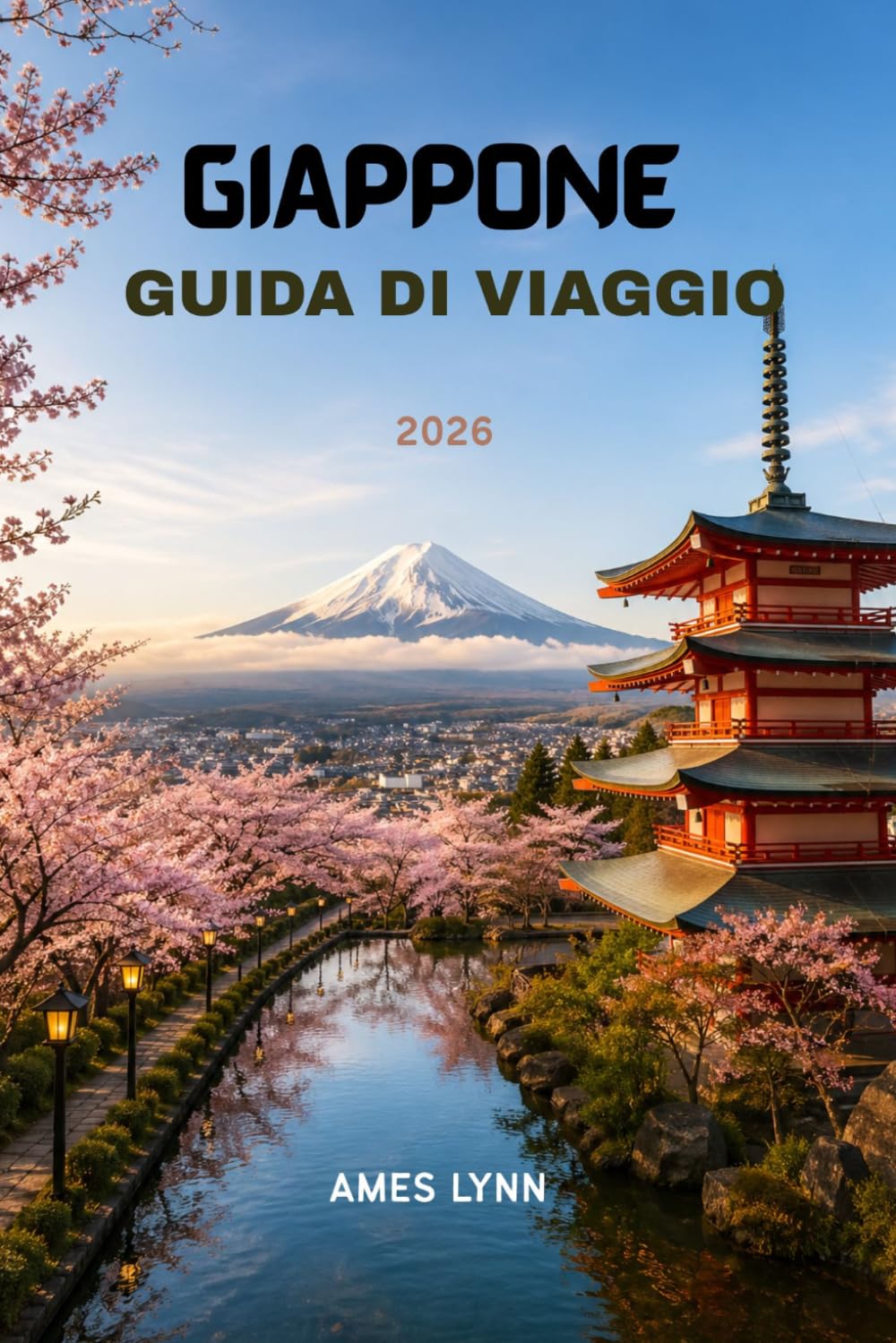Guida di viaggio del Giappone 2026: L'itinerario definitivo, i consigli degli esperti e i trucchi per risparmiare e vivere il viaggio come un abitante del posto.