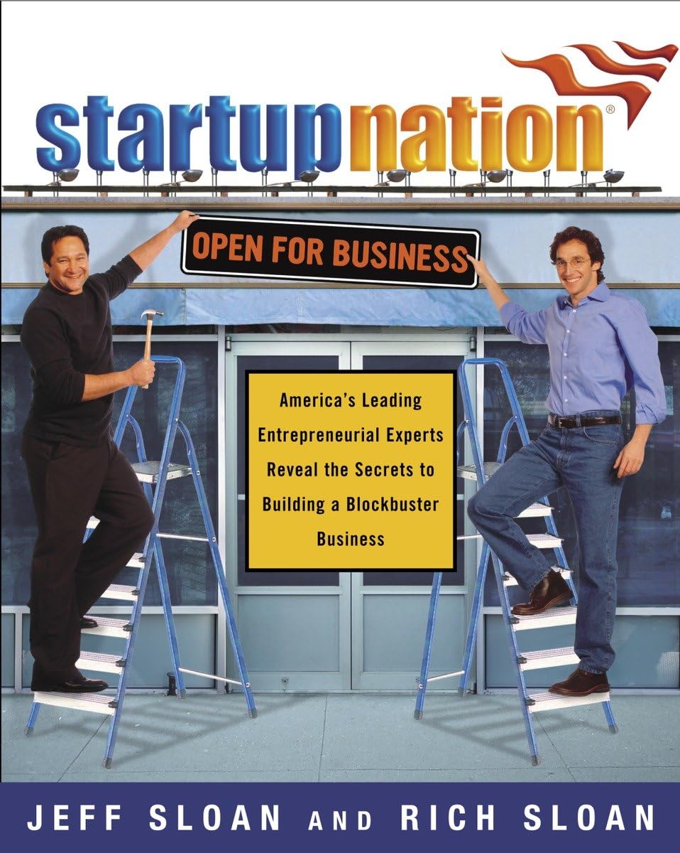 Buy Startup Nation: America's Leading Entrepreneurial Experts Reveal The Secrets to Building a Blockbuster Business — BookShops.in