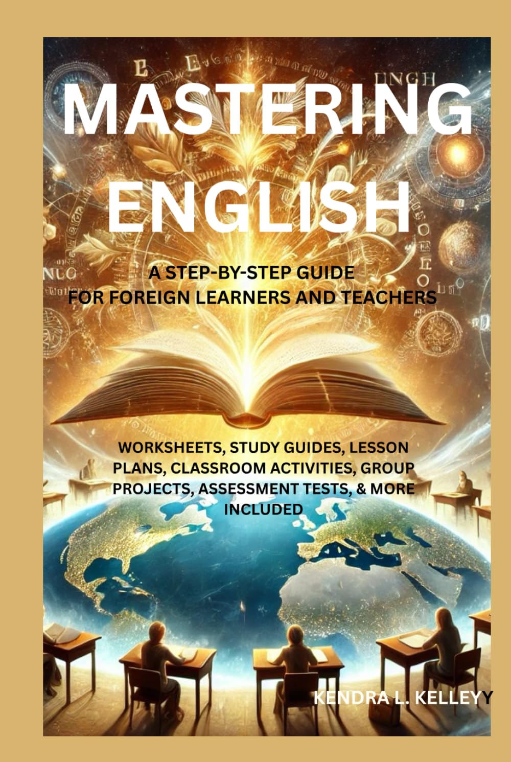 Mastering English: A Step-by-Step Guide for Foreign Learners and Teachers