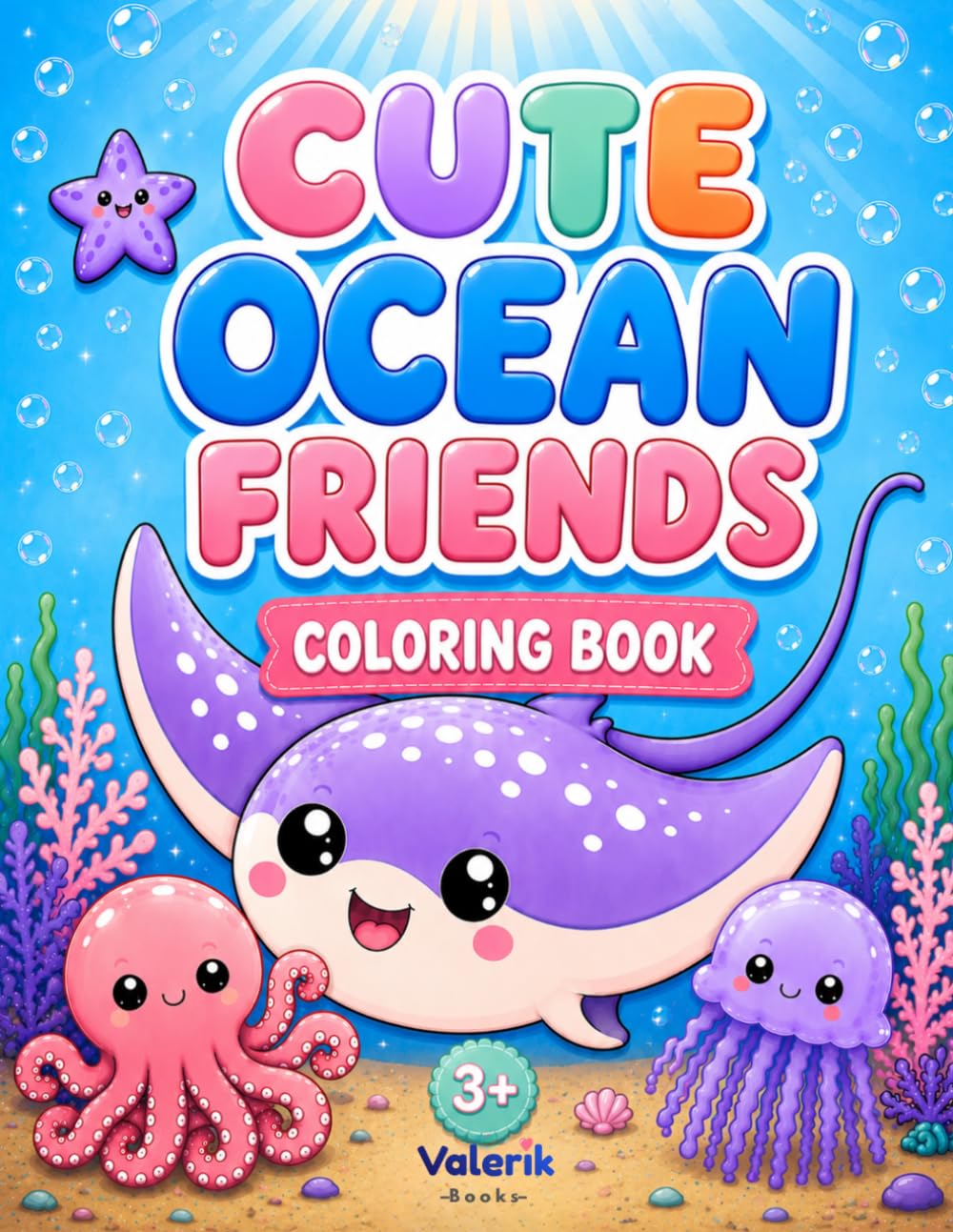 Cute Ocean Friends Coloring Book: Easy Coloring Pages, Fun Activities, and Amazing Ocean Facts for Kids Ages 3