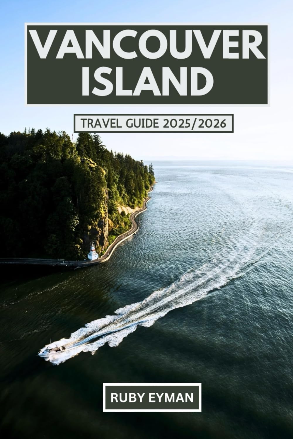 Vancouver Island Travel Guide 2025/2026: Discover Seasonal Wildlife Watching and Local Flavors to Enrich Your Pacific Northwest Journey