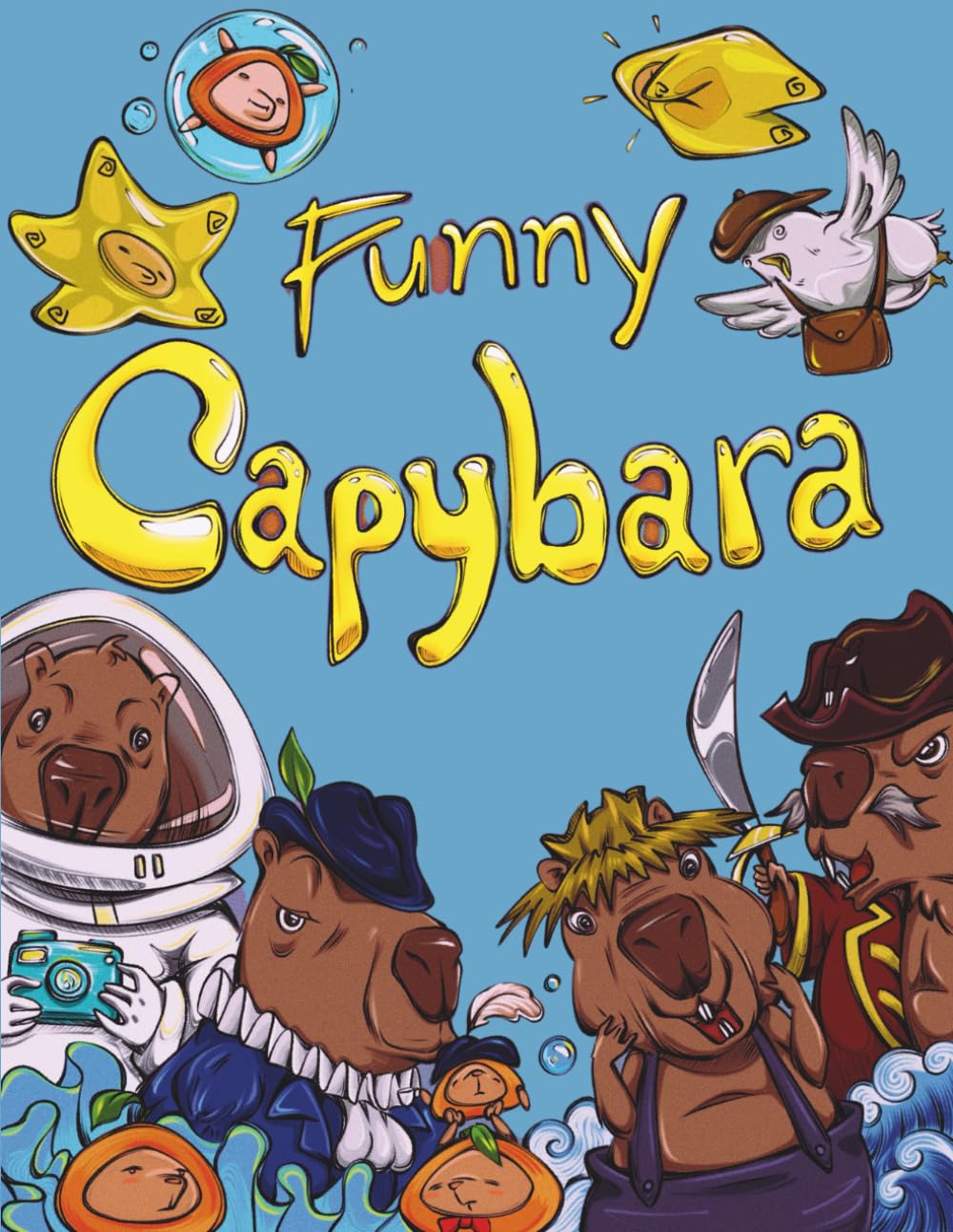 Capybara Coloring Book: 20 Funny & Unique Hand-Drawn Pages for All Ages – Stress Relief & Relaxation