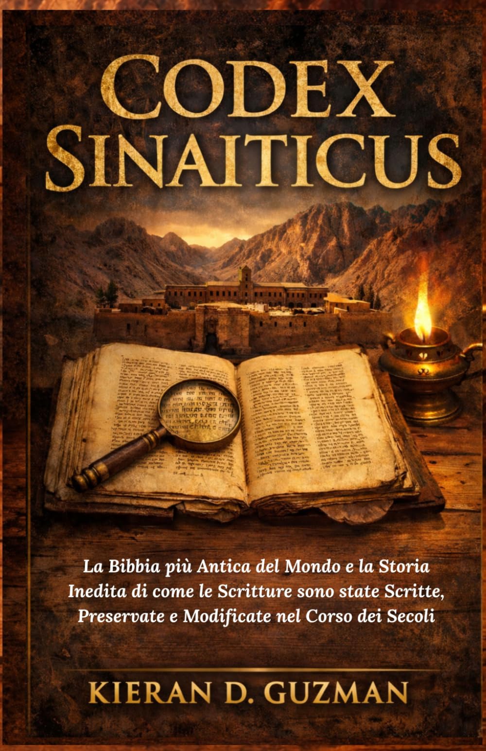 Codex Sinaiticus: La Bibbia più Antica del Mondo e la Storia Inedita di come le Scritture sono state Scritte, Preservate e Modificate nel Corso dei Secoli.