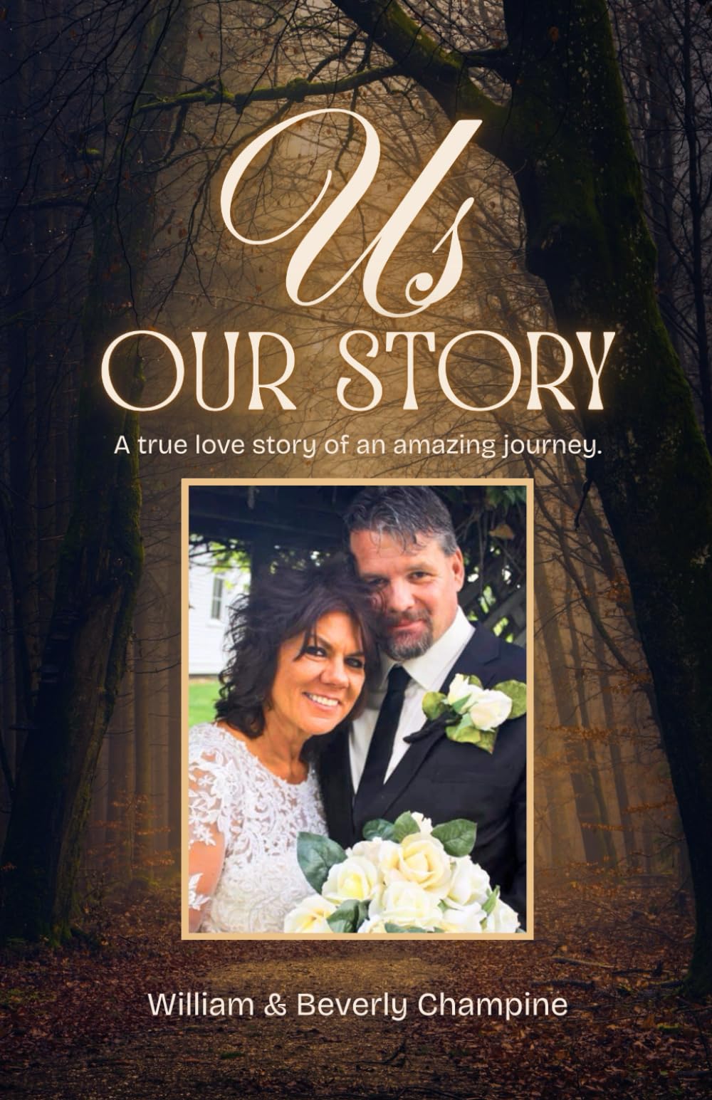 Us - Our Story: A True Love Story of an Amazing Journey