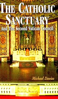 The Catholic Sanctuary: And The Second Vatican Council