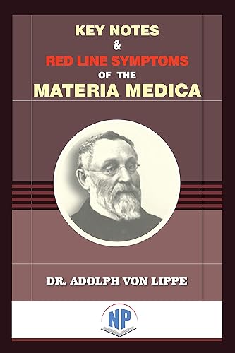 KEYNOTES AND REDLINE SYMPTOMS OF THE MATERIA MEDICA