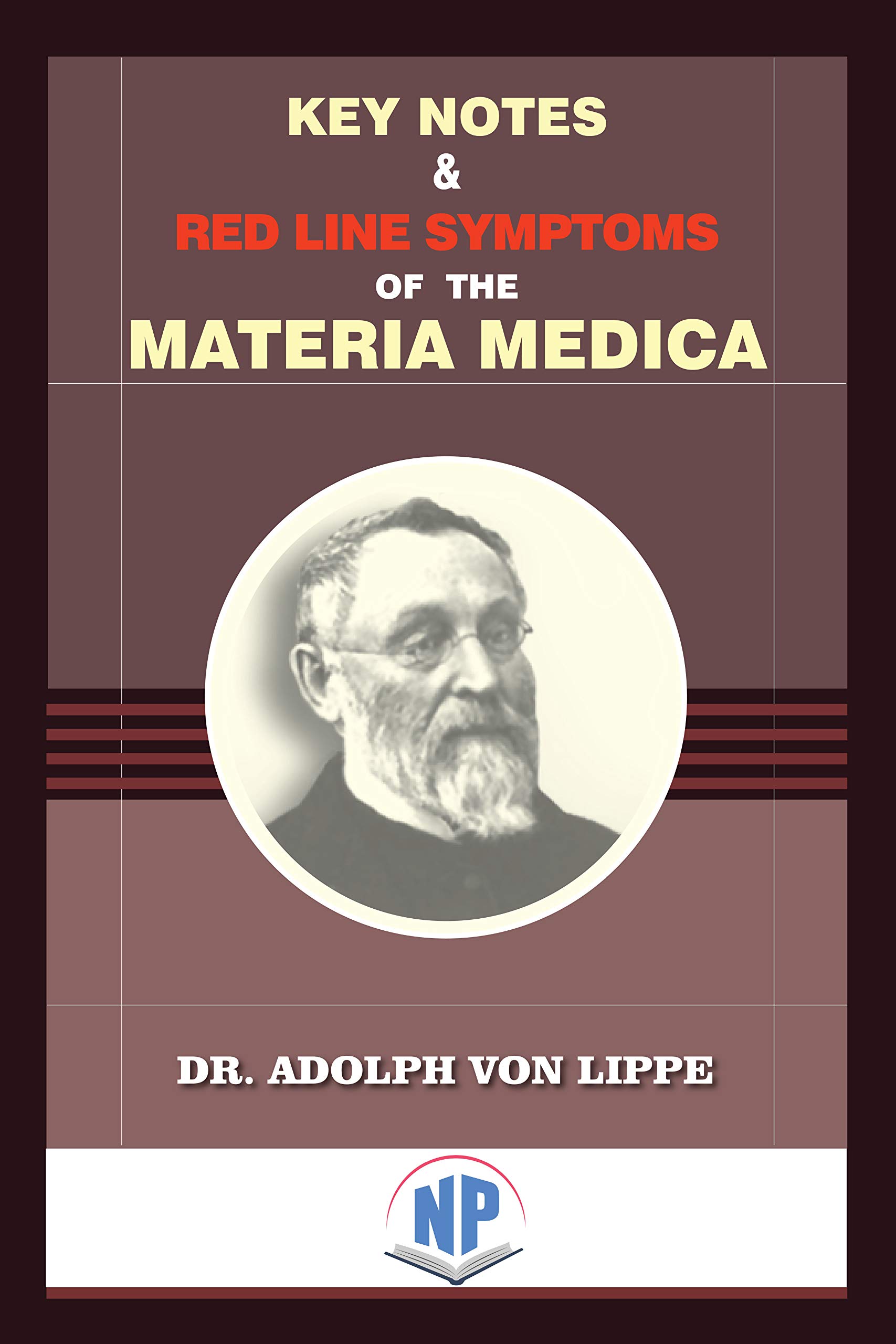 KEYNOTES AND REDLINE SYMPTOMS OF THE MATERIA MEDICA