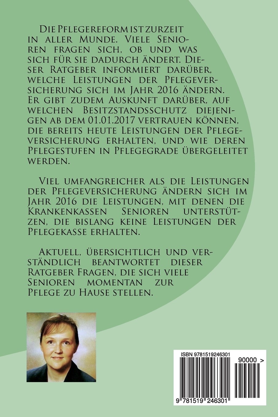 Gut informiert für die Pflege zu Hause.: Ihre Ansprüche im Jahr 2016 und Besitzstandsschutz! ab 01.01.2017!