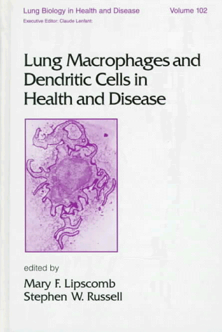 Lung Macrophages and Dendritic Cells in Health and Disease (Lung ...