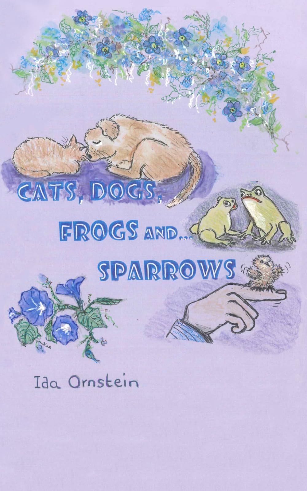 Cats, Dogs, Frogs & Sparrows