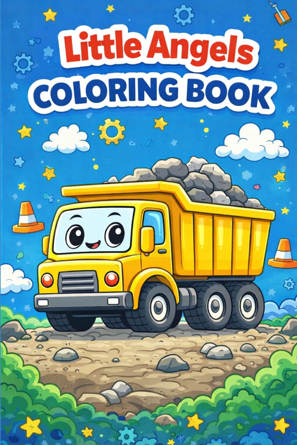 Little Angels Coloring Book: Trucks, Tractors & Construction Fun: Fun & Easy Coloring Book for Kids Ages 3-8 | Construction Vehicles, Farm Equipment & Trucks