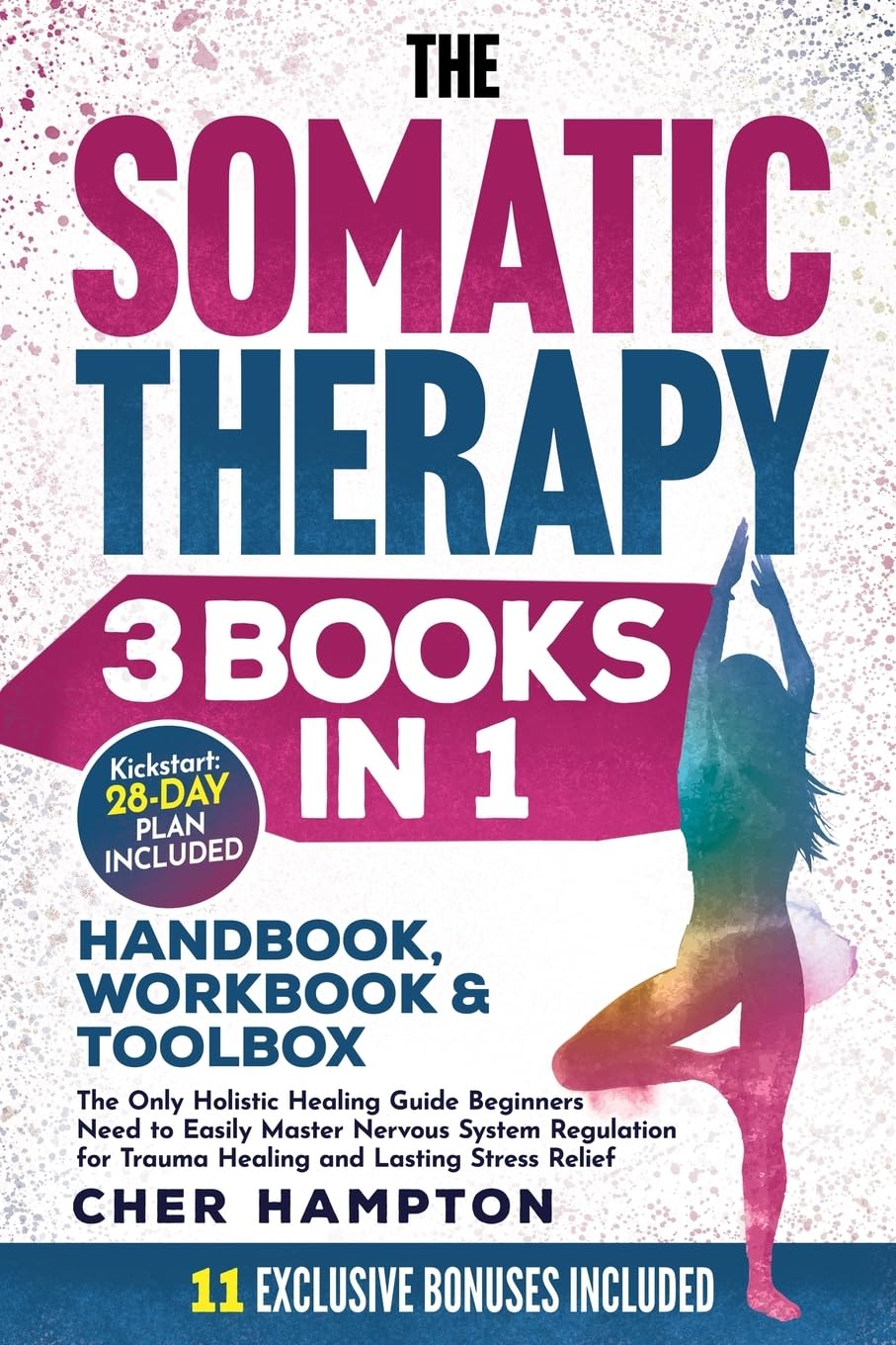 The Somatic Therapy Handbook, Workbook & Toolbox (3 Books in 1): The Only