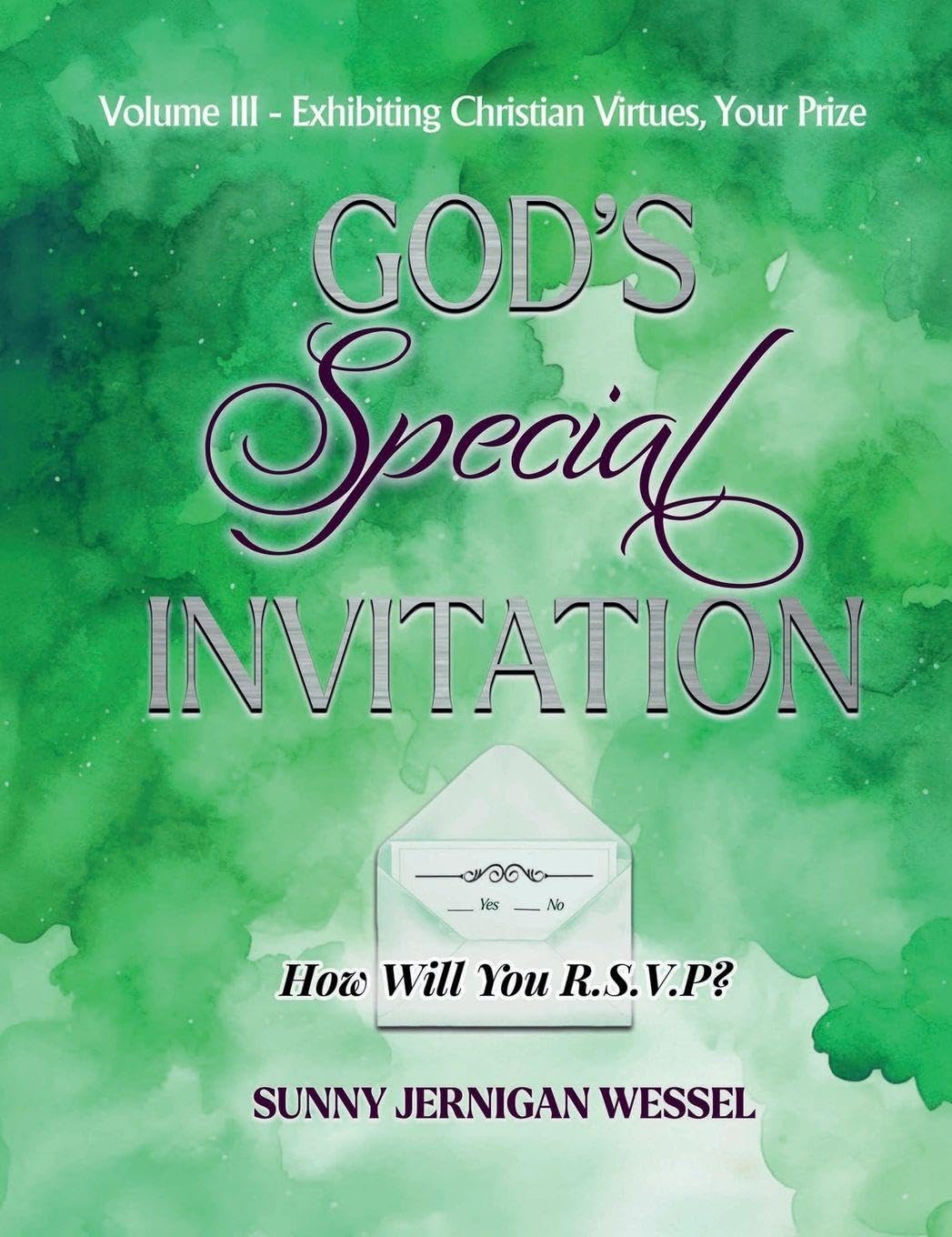 God's Special Invitation, Volume III: How Will You R.S.V.P.?: 3