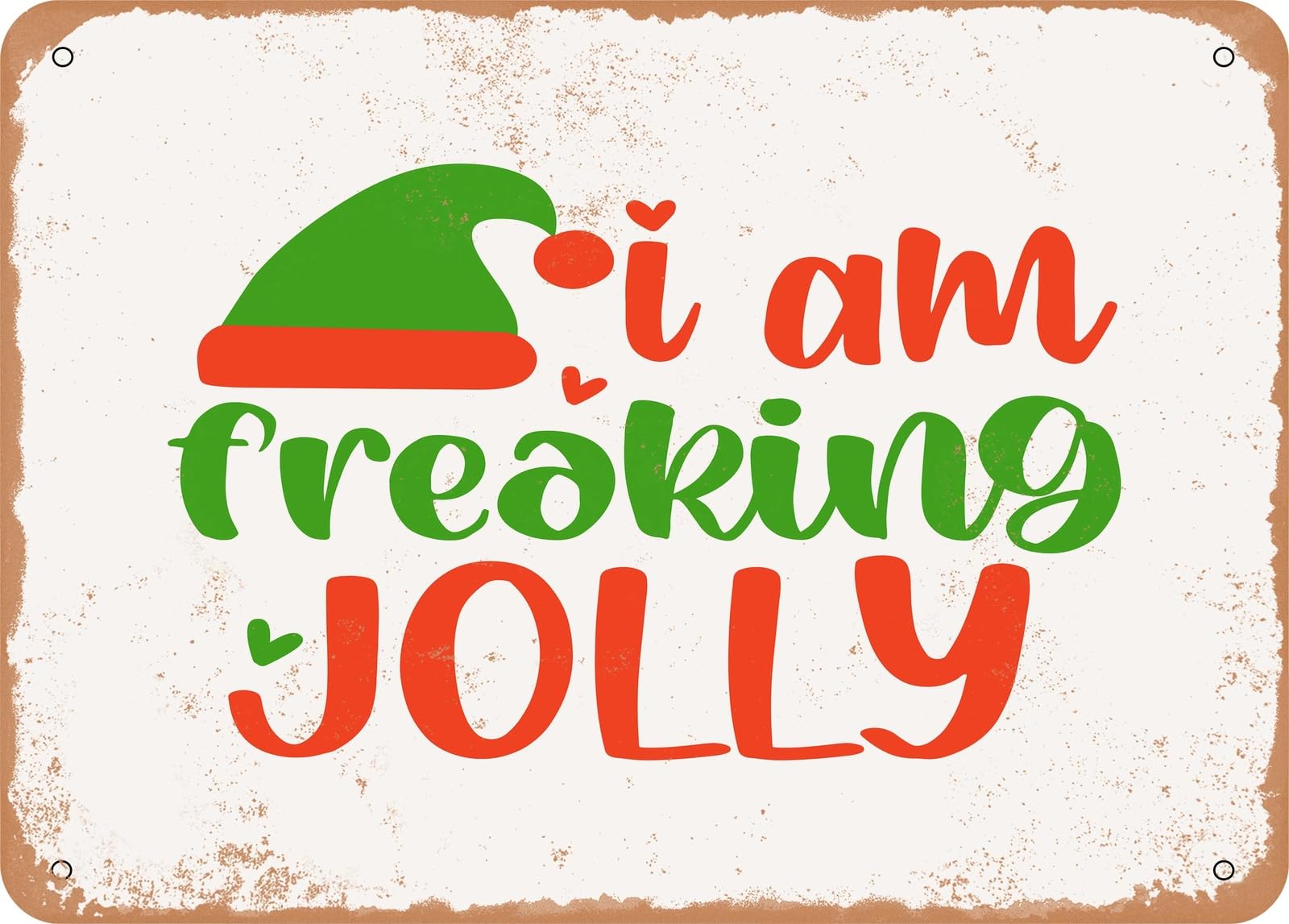 Miaomansenstore Metal Sign - I Am Freaking Jolly - Vintage Look Sign Home Decor