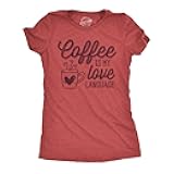Womens Funny T Shirts Coffee is My Love Language Caffeine Graphic Tee