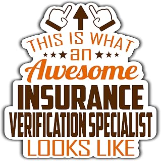 Insurance Verification Specialist Vinyl Sticker 3.5in, This is an Awesome Insurance Verification Specialist Look Like Stickers Gift for Coworker - Decal for Laptop, Phone Case, Tumbler, Mug, Toolboxes