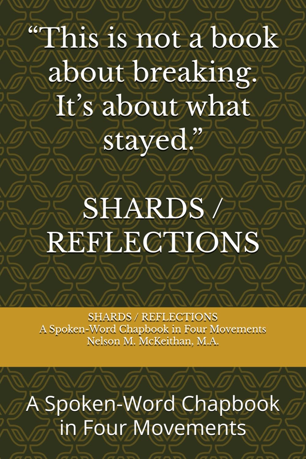 Shards/Reflections: A Spoken-Word Chapbook in Four Movements