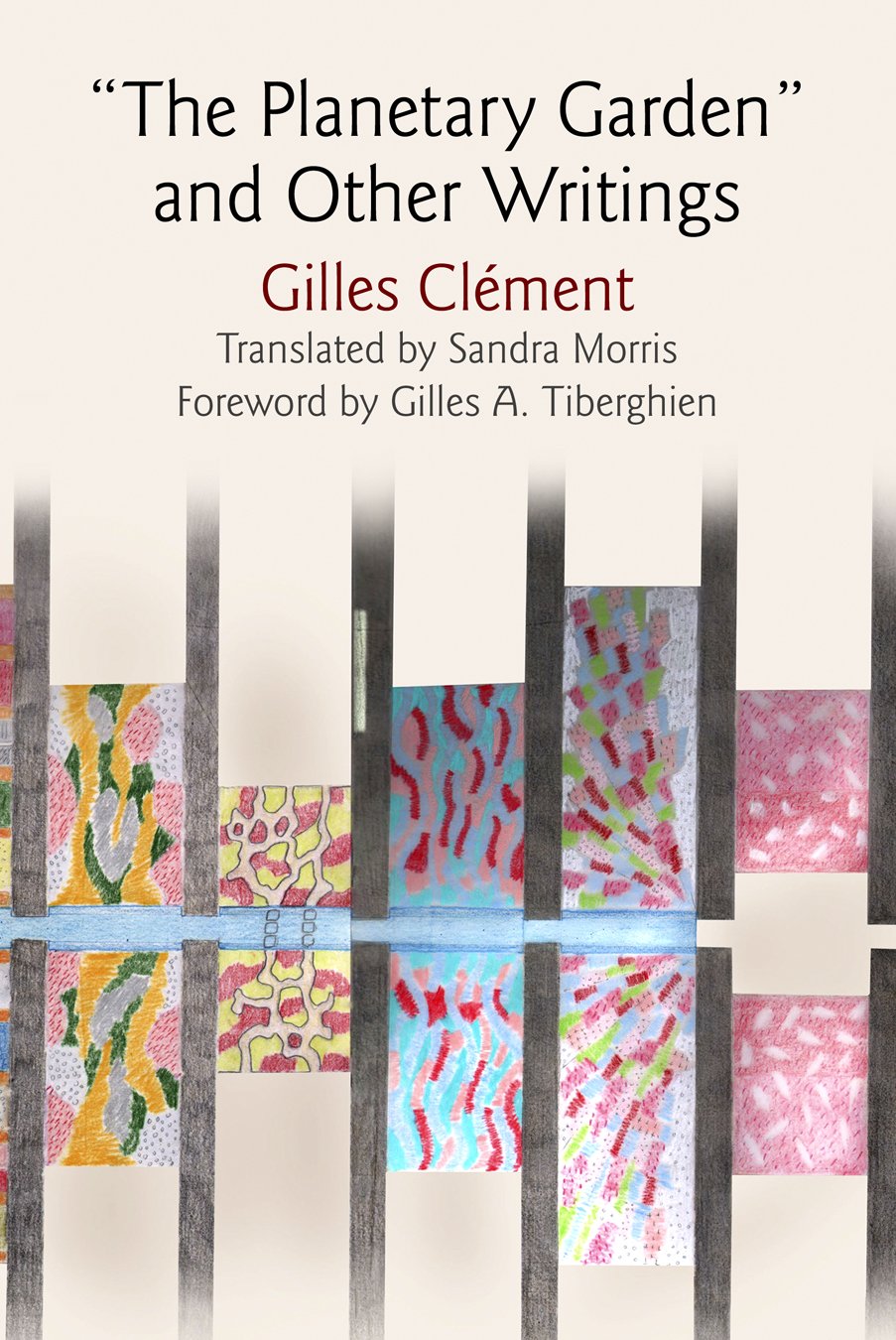 "The Planetary Garden" and Other Writings (Penn Studies in Landscape Architecture)