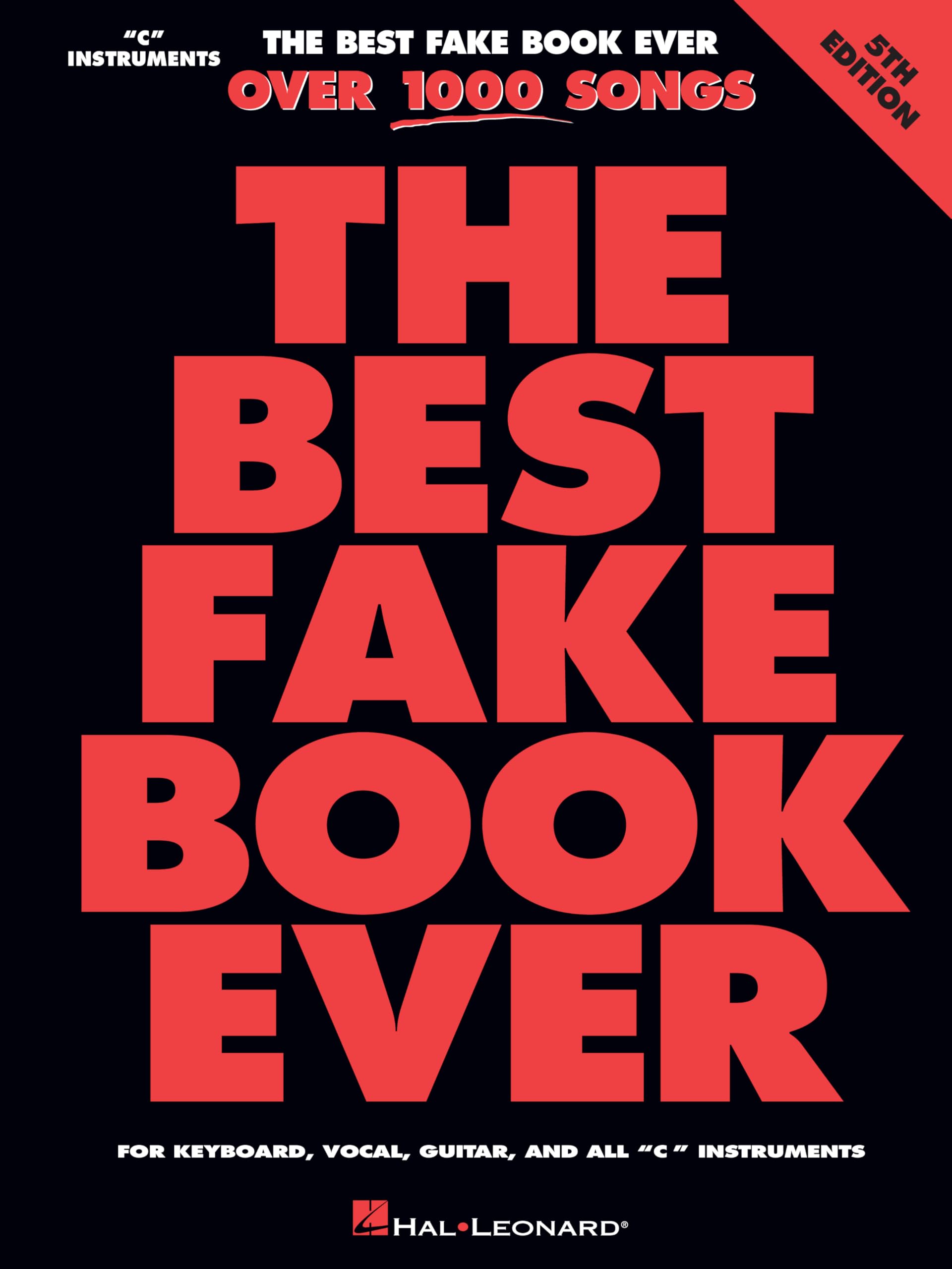 Best Fake Book Ever 5th Edition: Over 1000 Songs for Keyboard Vocal Guitar and All C Instruments | Comprehensive Sheet Music with Chords Lyrics and Melodies ... and All C Instruments (English Edition)