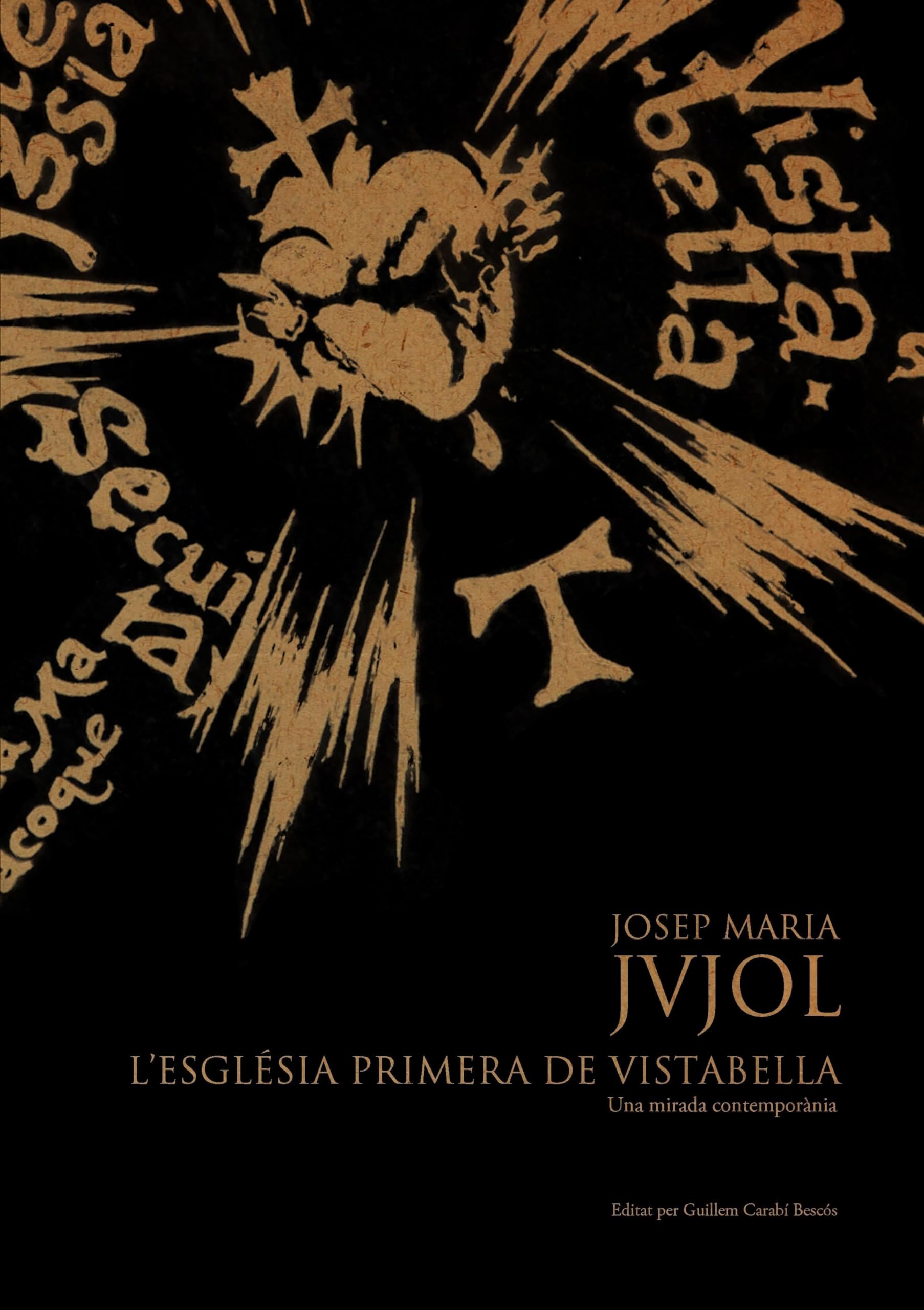 L'església primera de vistabella de Josep Maria Jujol : livre sur l'architecture de Catalogne