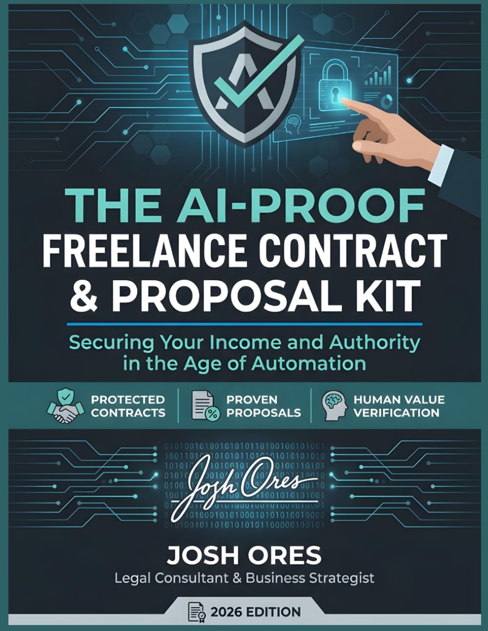 The AI-Proof Freelance Contract & Proposal Kit: 2026 Edition: Professional Service Agreements and Proposal Strategies for the Automation Era