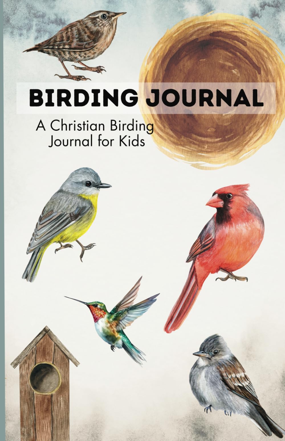 Birding Journal: A Christian Nature Tracker for Kids: Log birds you see and hear | Sketch and take notes