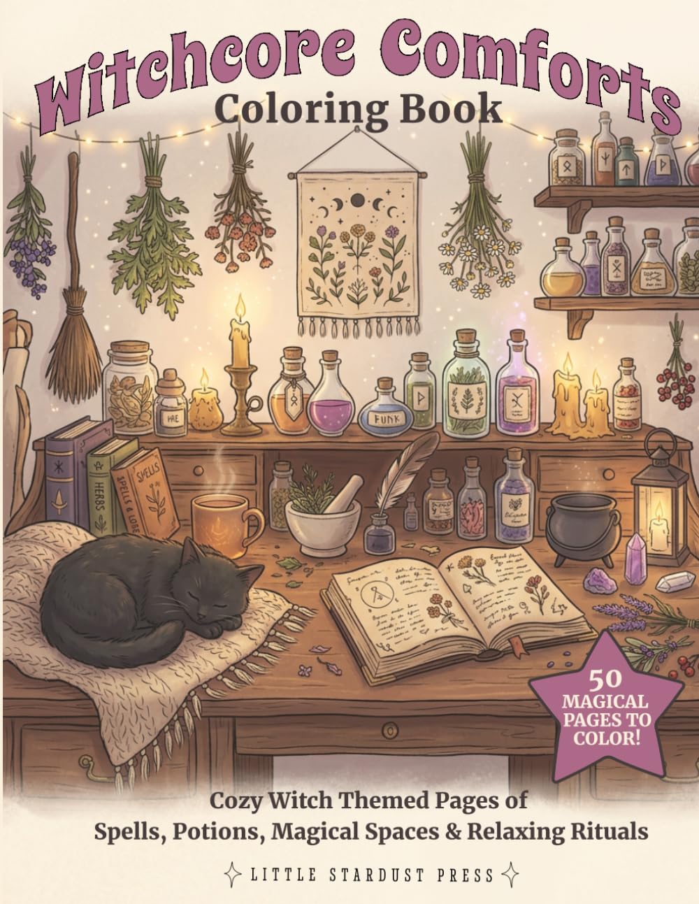 Witchcore Comforts Coloring Book: Cozy Witch-Themed Pages of Spells, Potions, Magical Spaces & Relaxing Rituals