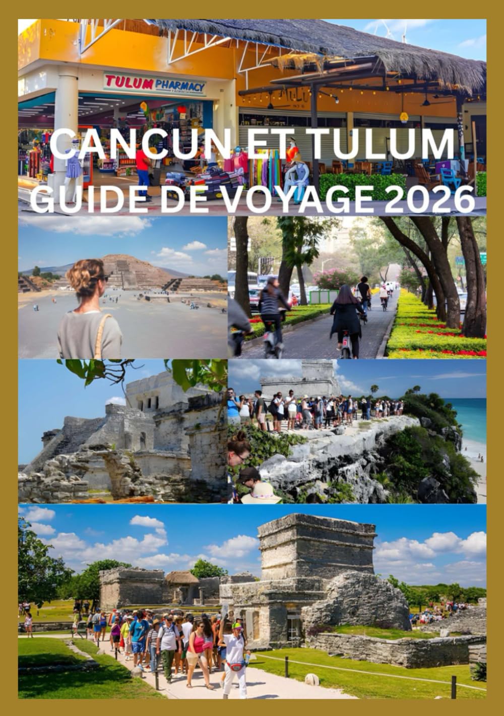 CANCUN ET TULUM GUIDE DE VOYAGE 2026