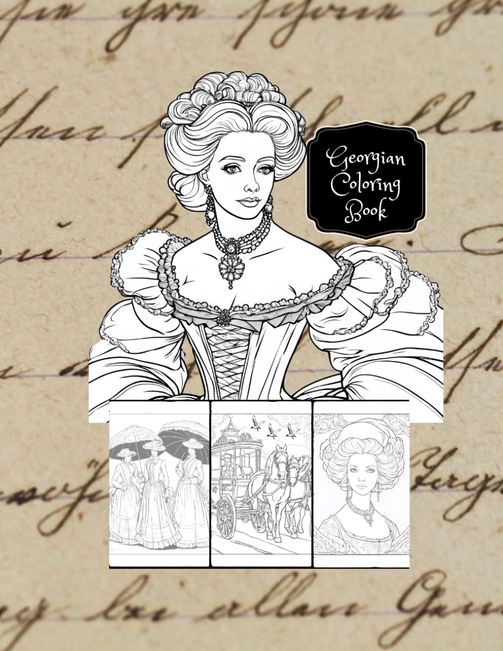Georgian Elegance: A Lavish Adult Coloring Book: Relive the Glamour of the Georgian Era with Intricate Designs Perfect for Historical Romance Fans (Georgian, Regency and Vintage Style Coloring Books)