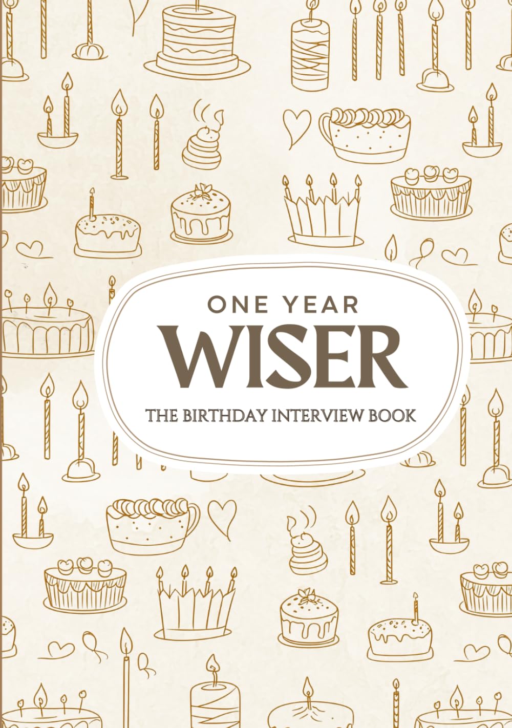 One Year Wiser: The Birthday Interview Book      Hardcover – December 2, 2024