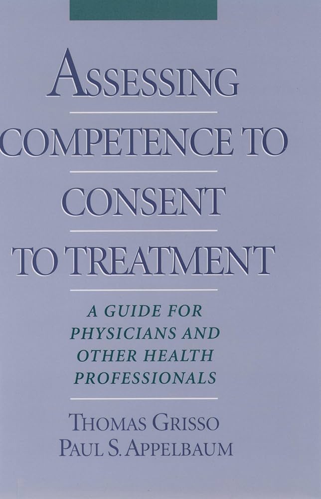 健康・医学 OPATHY FOR ANGER AND MORTIFICATION Assessing Competence to Consent to Treatment: A Guide for