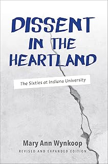 Dissent in the Heartland: The Sixties at Indiana University