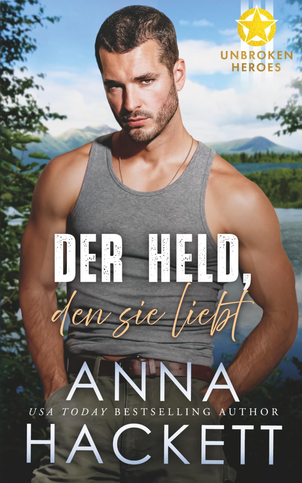 Der Held, den sie liebt (Unbroken Heroes)