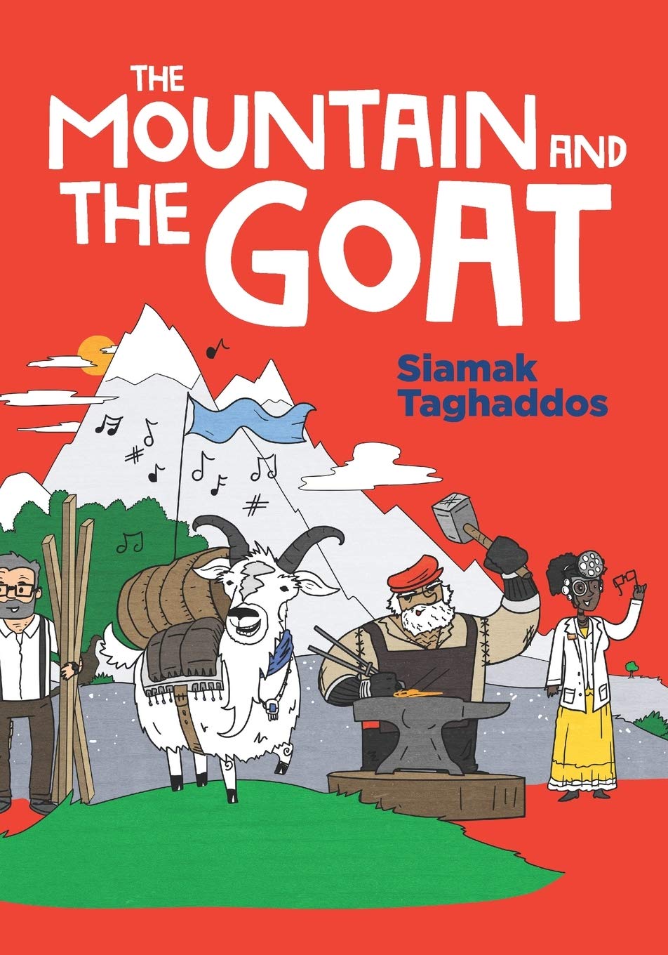 The Mountain and The Goat: A modern-day fable designed to plant the seeds of resourcefulness and take-action mentality. Children's book for ages 3-8.
