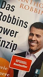 Das Robbins Power Prinzip Befreie die innere Kraft Schluss mit
