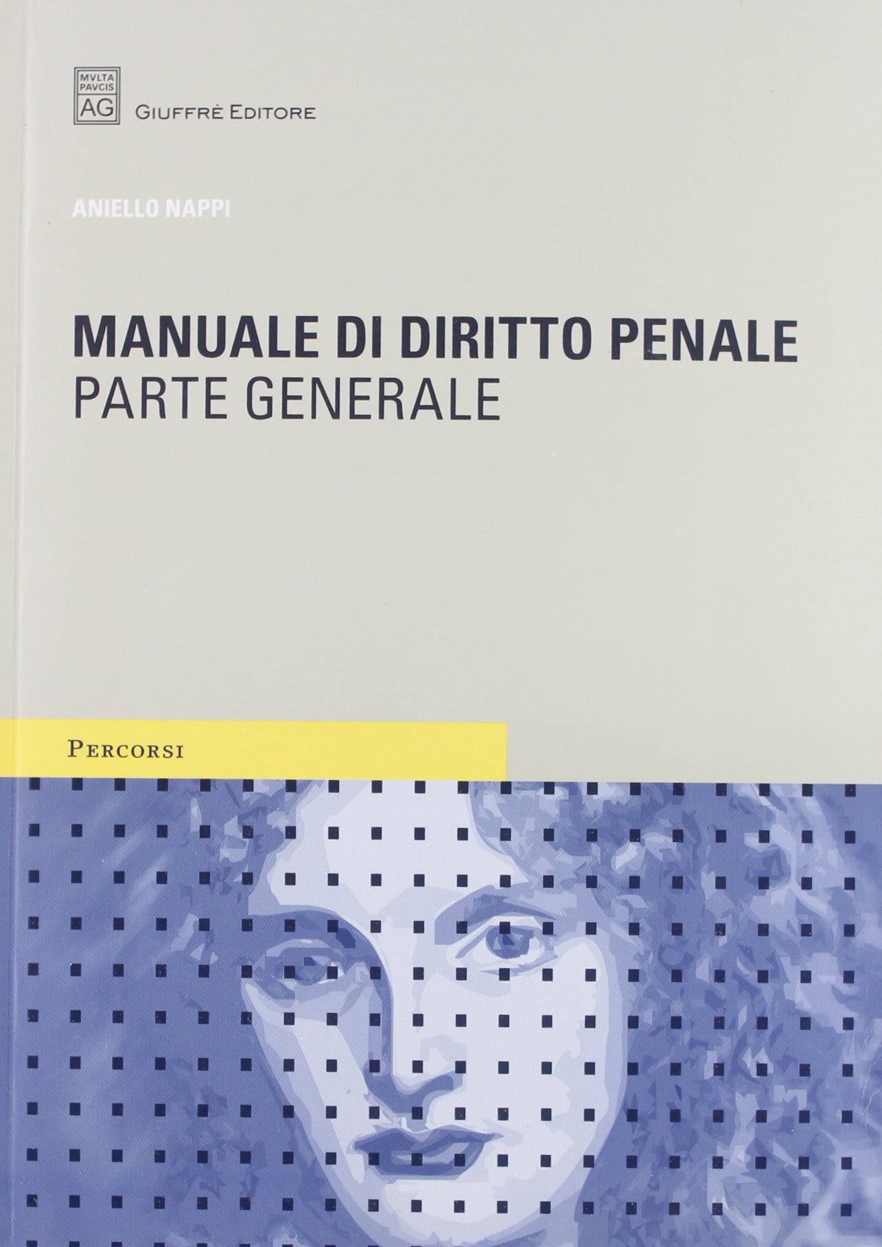 Manuale di diritto penale. Parte generale