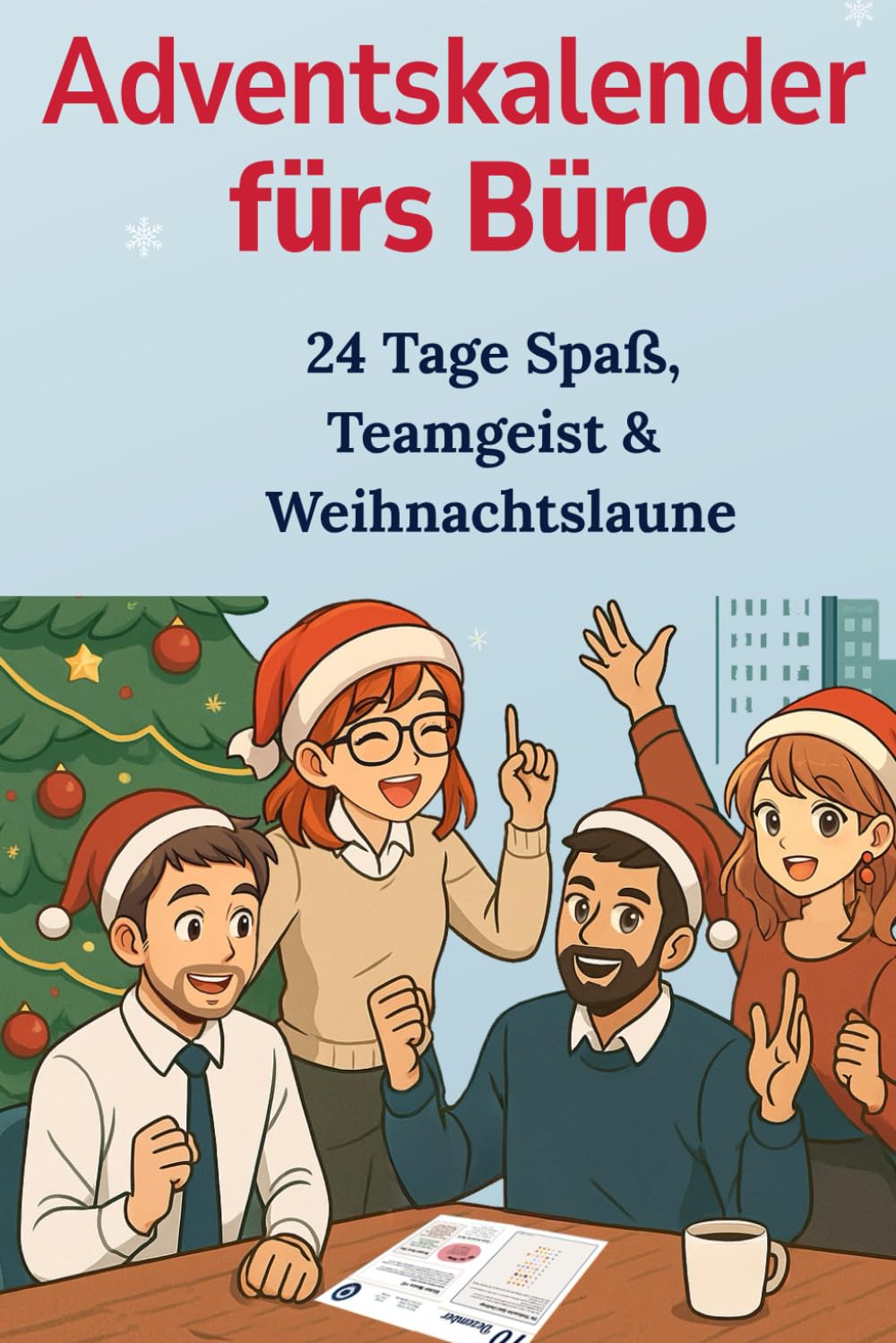 Adventskalender fürs Büro - Lustiger Weihnachtskalender mit 24 Aufgaben, Spielen & Rätseln | Geschenkidee für Kollegen & Teams: 24 Tage voller Spaß, ... Adventskalender für Kolleginnen und Kollegen
