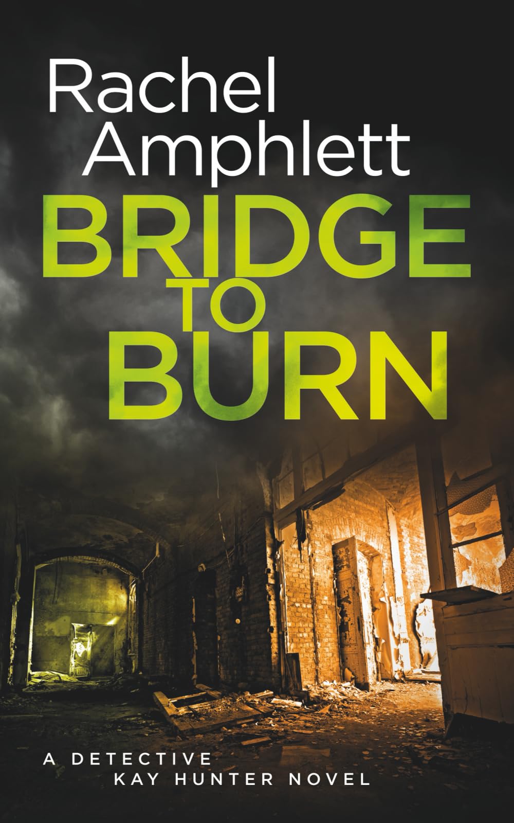 Bridge to Burn: A Detective Kay Hunter murder mystery: 7