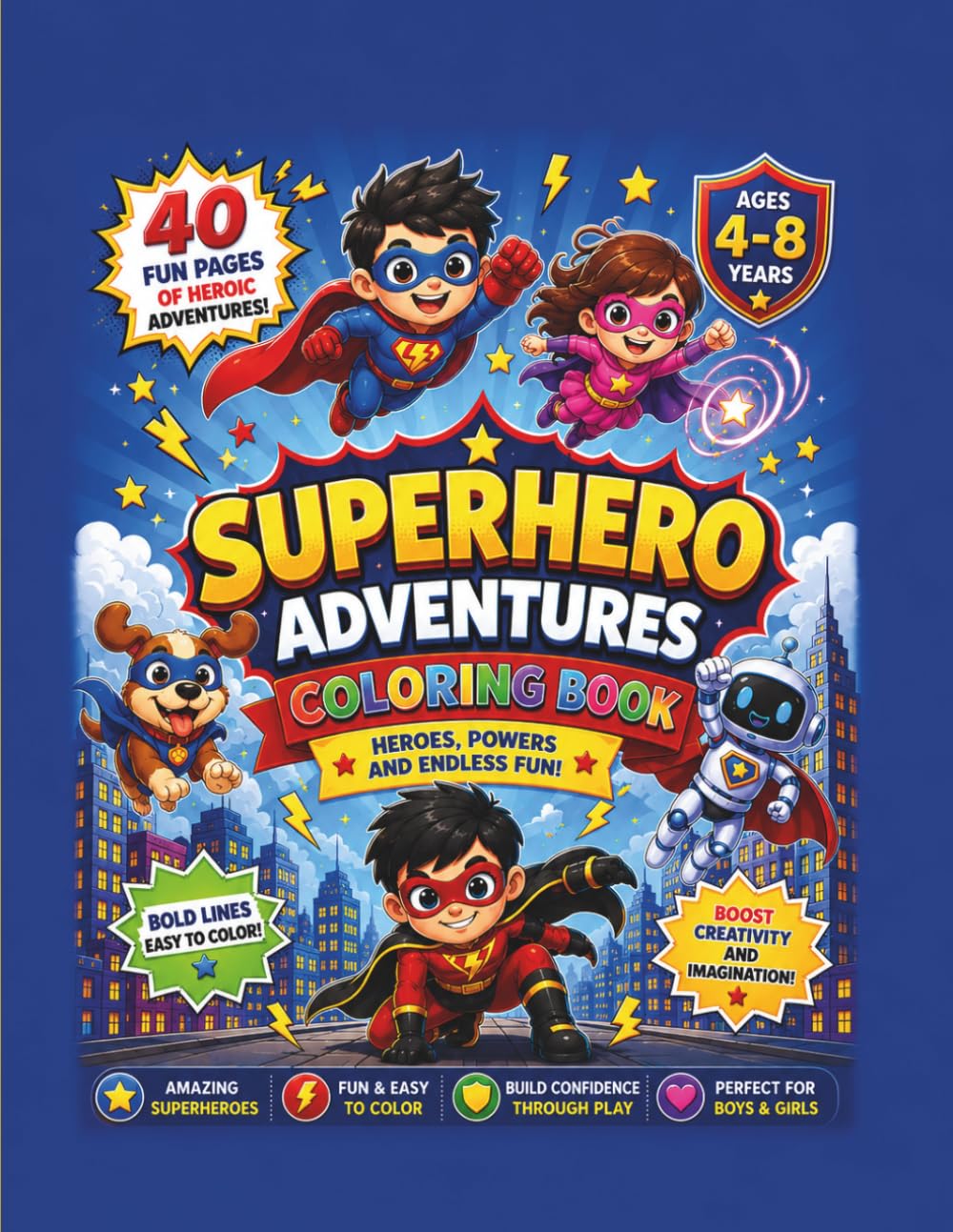 Superhero Adventures Coloring Book: Heroes, Powers And Endless Fun
