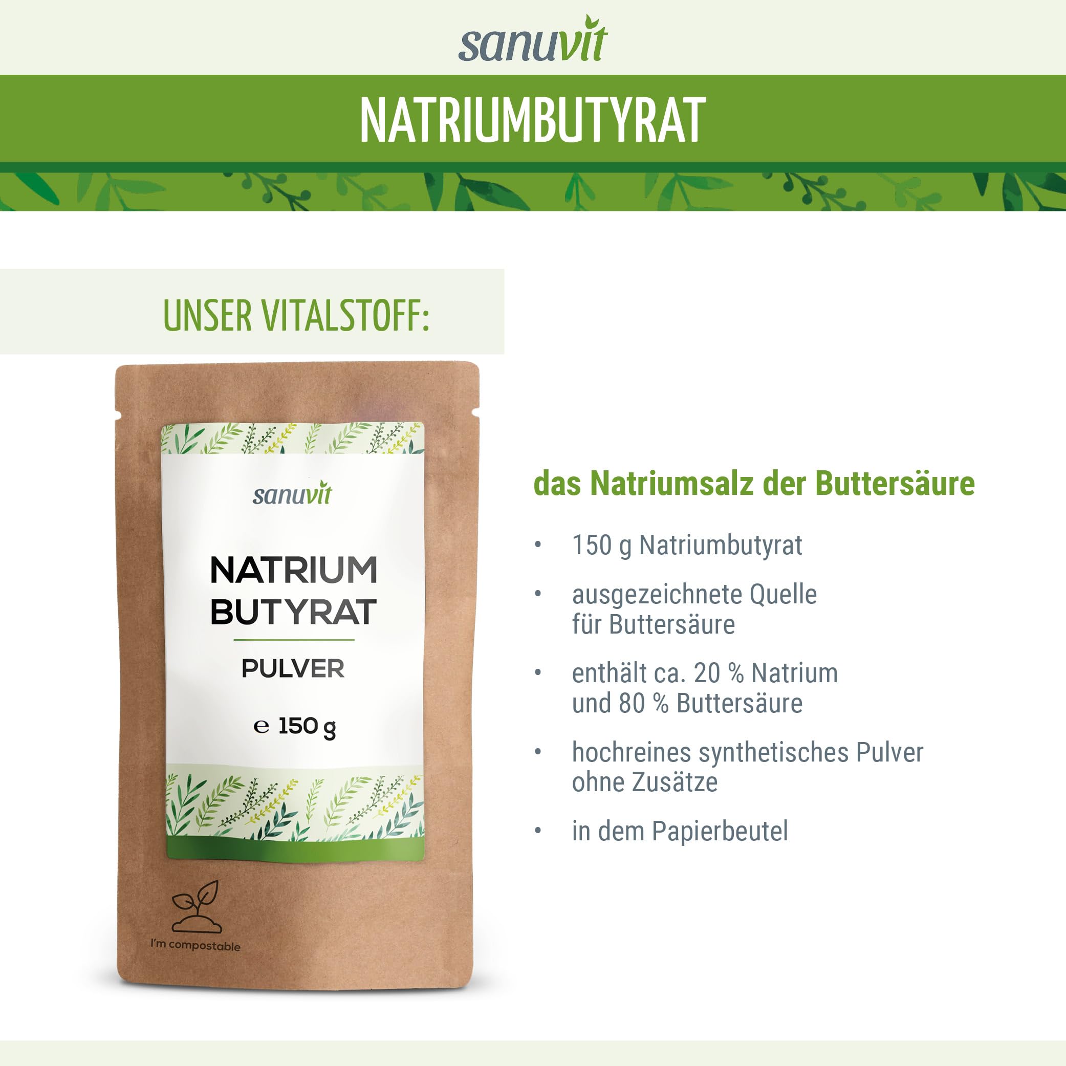 Sanuvit® Natriumbutyrat | 150 g pro Beutel | Ohne Zusätze | Quelle für Buttersäure | Hohe Bioverfügbarkeit und Verträglichkeit | Vegan | Qualität aus Österreich